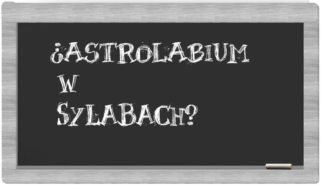astrolabium in syllables