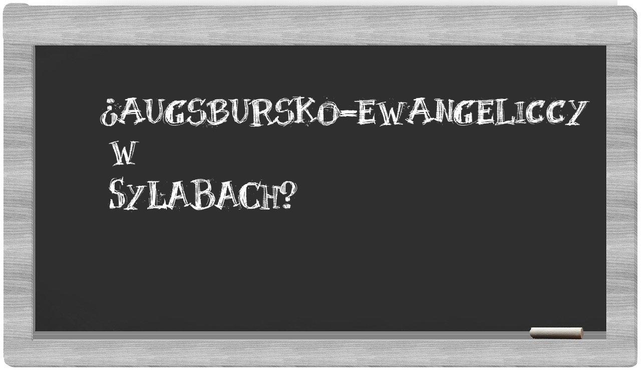 ¿augsbursko-ewangeliccy en sílabas?