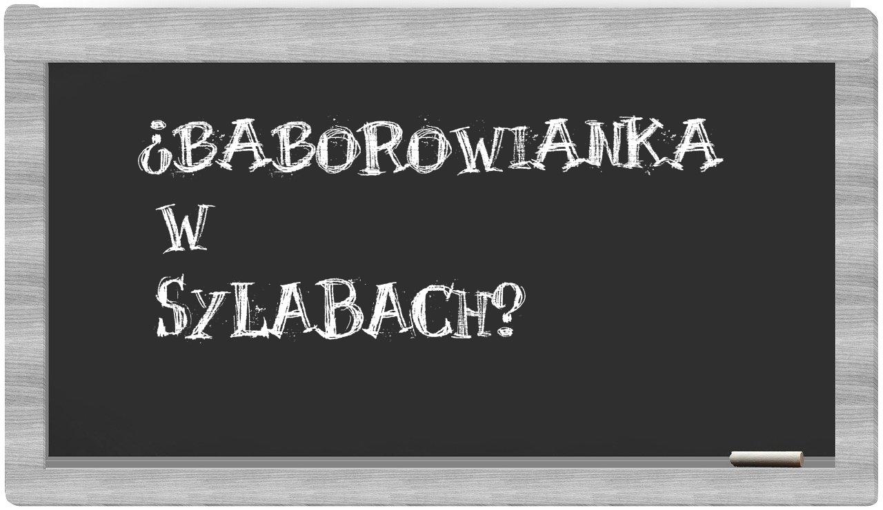¿baborowianka en sílabas?