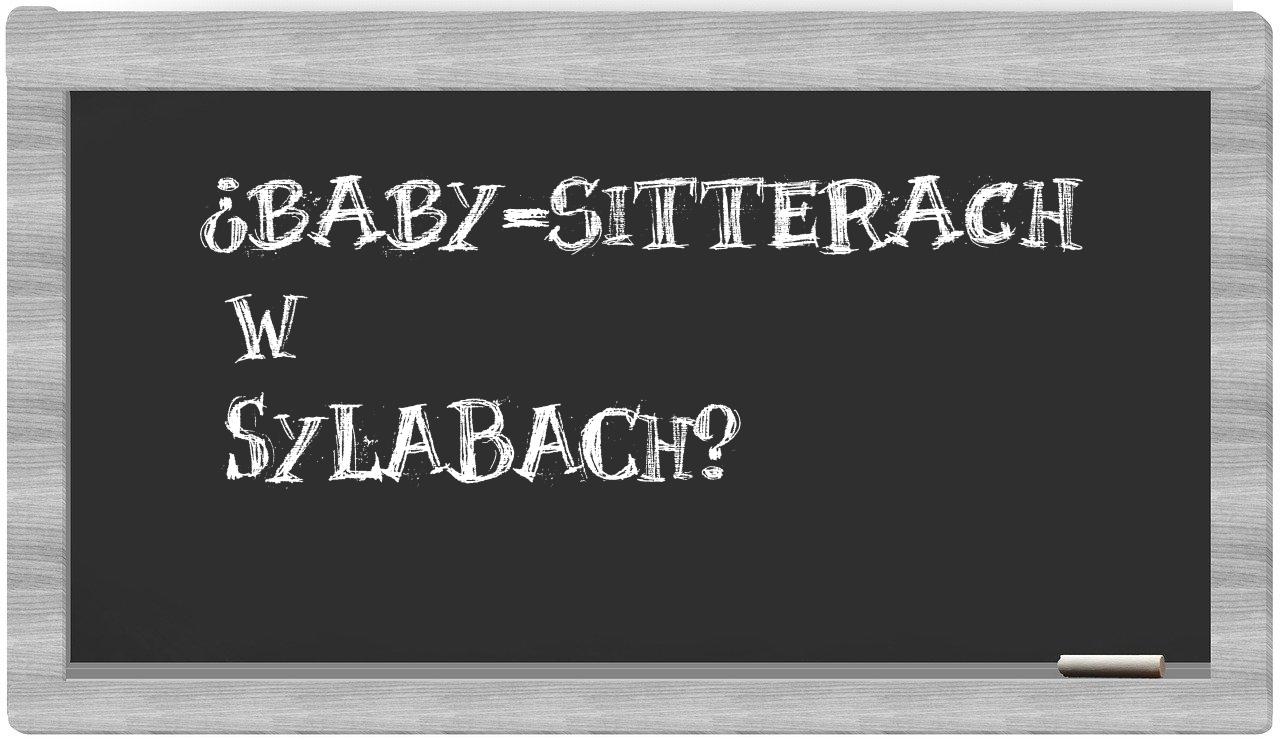 ¿baby-sitterach en sílabas?