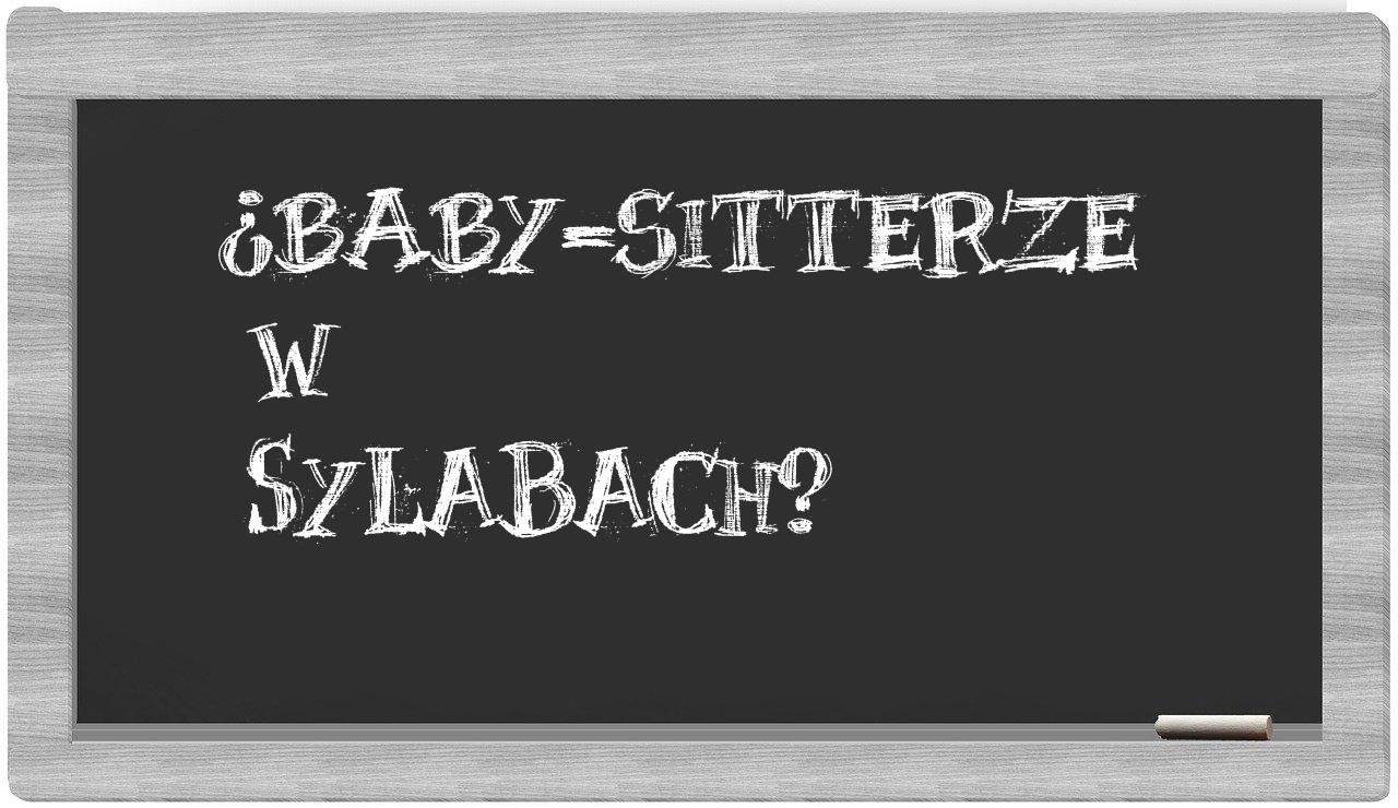 ¿baby-sitterze en sílabas?
