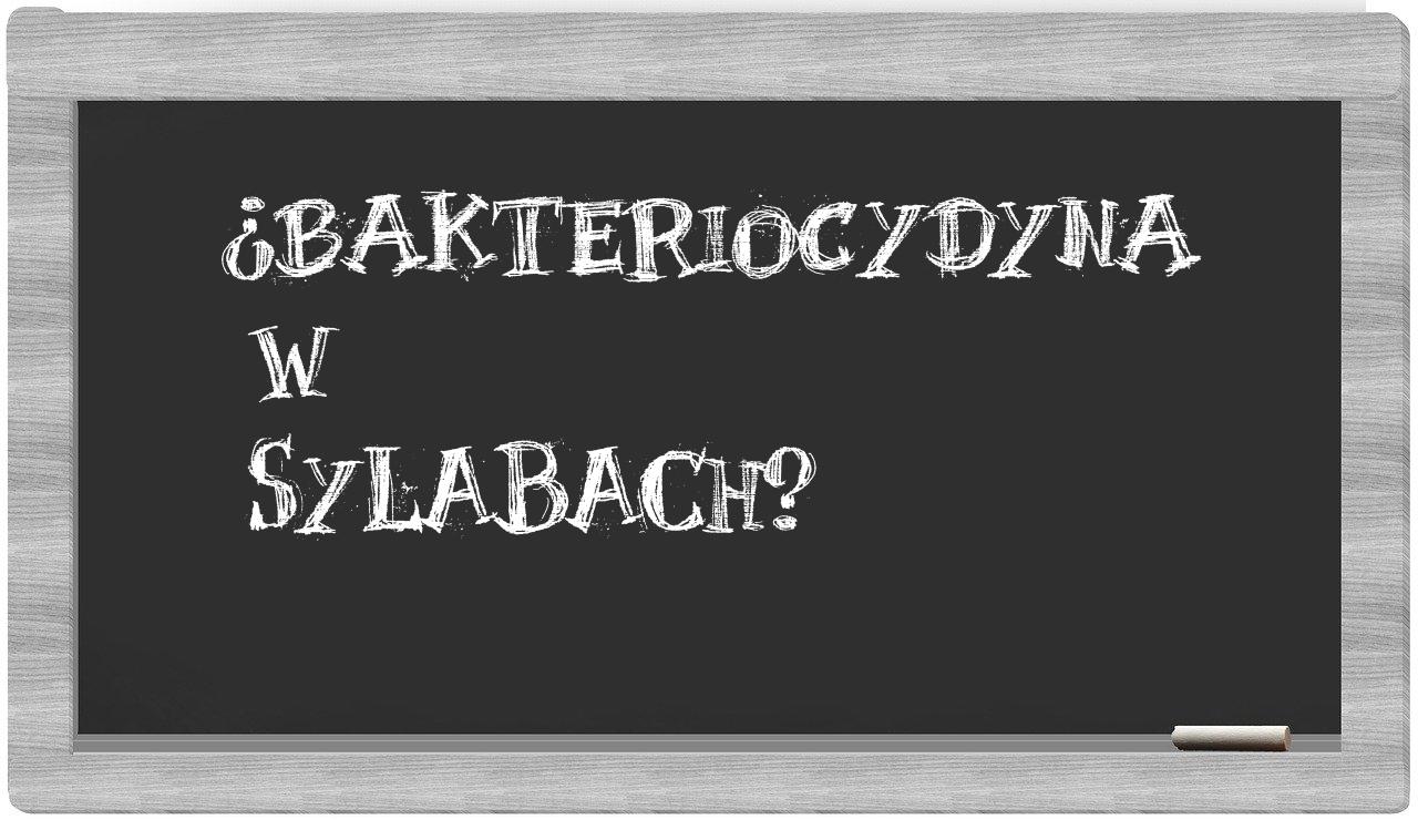 ¿bakteriocydyna en sílabas?