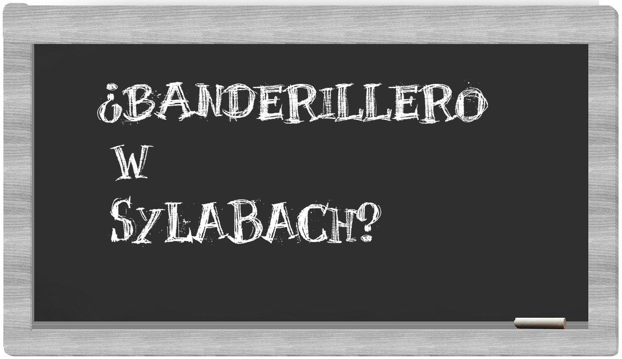 banderillero in syllables