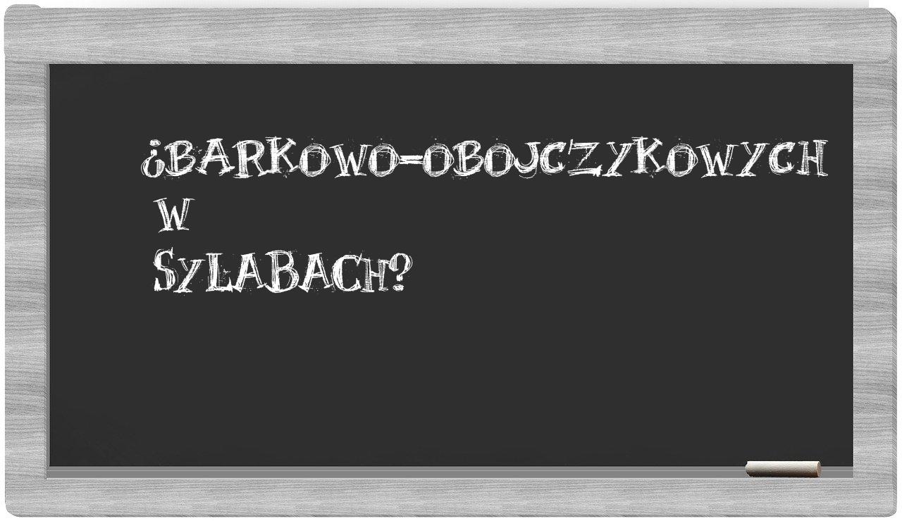 barkowo-obojczykowych in syllables