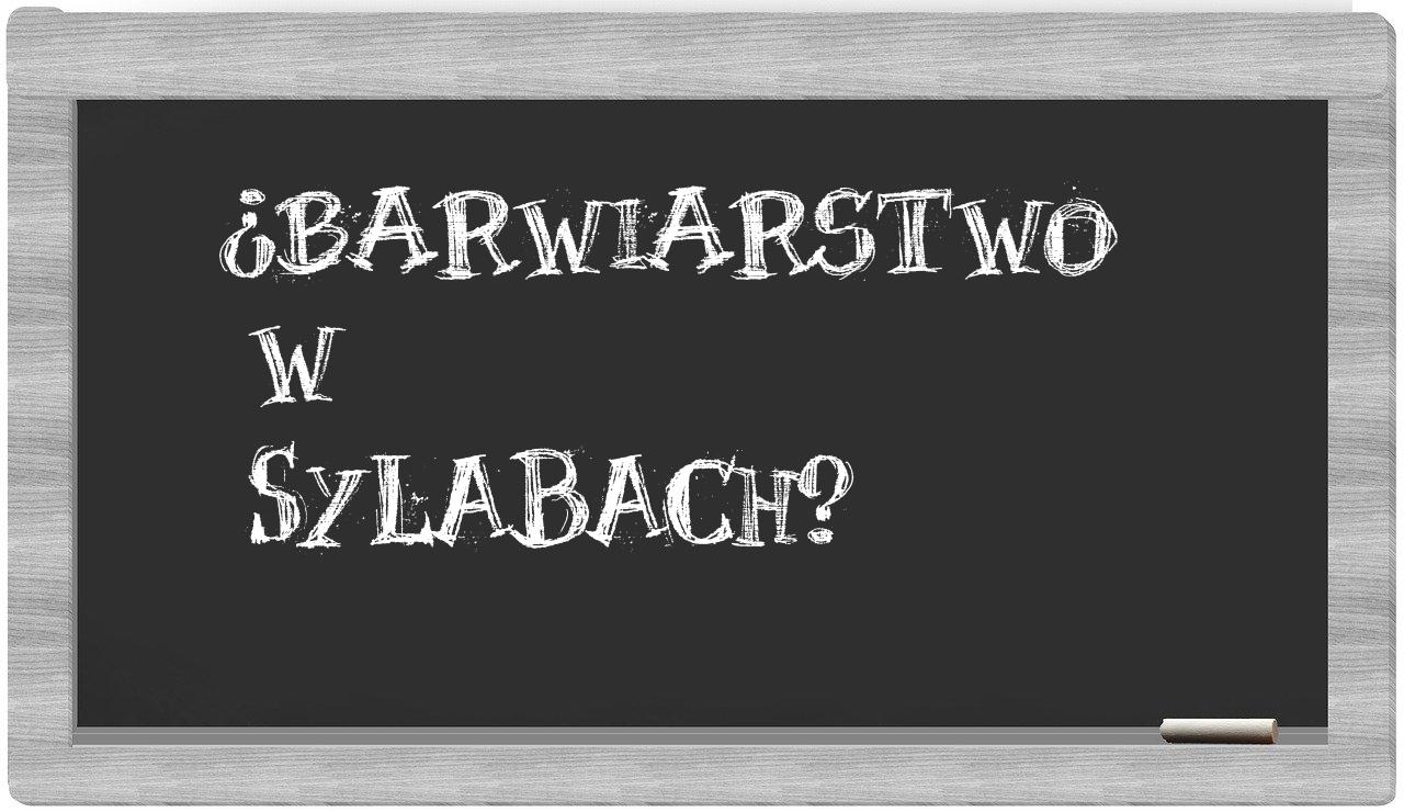 ¿barwiarstwo en sílabas?