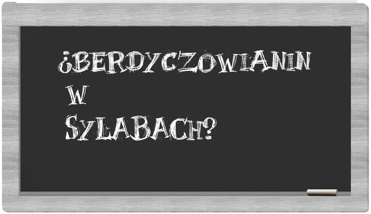 ¿berdyczowianin en sílabas?