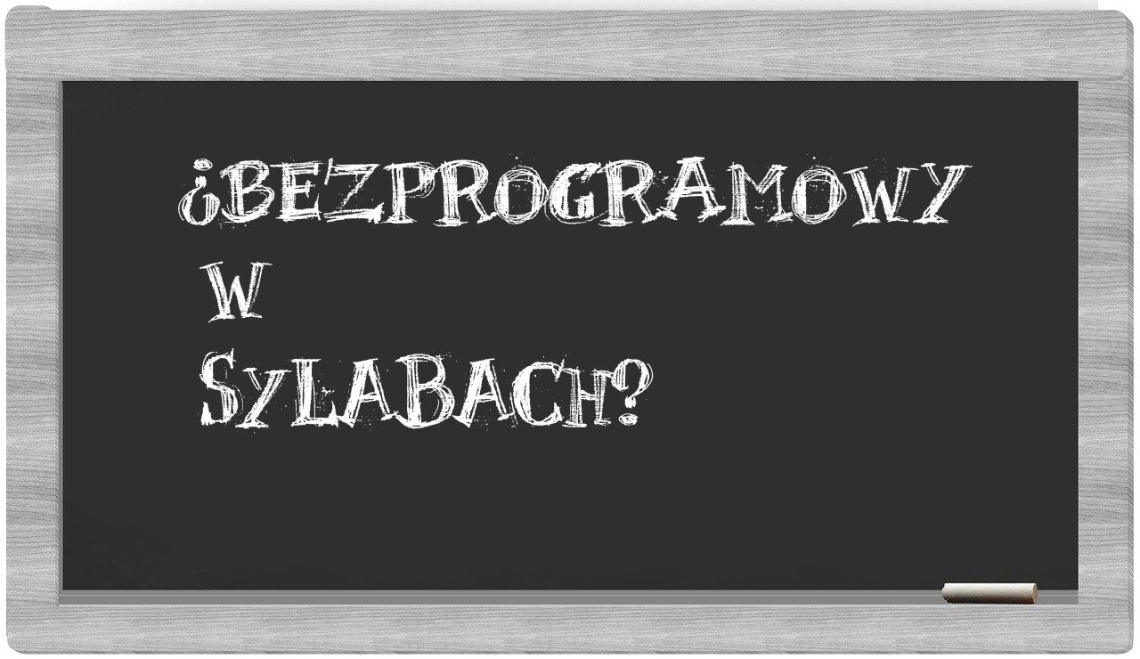 ¿bezprogramowy en sílabas?