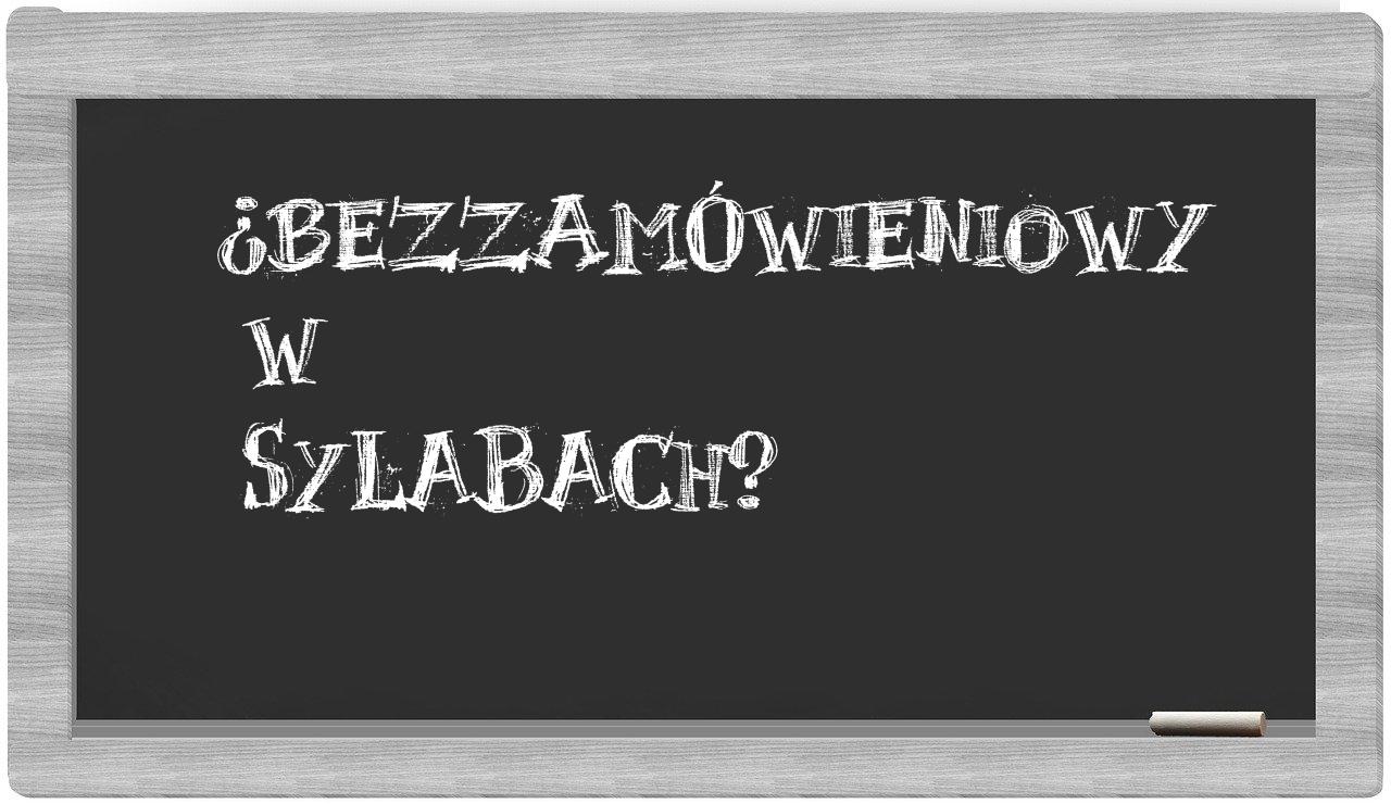 ¿bezzamówieniowy en sílabas?