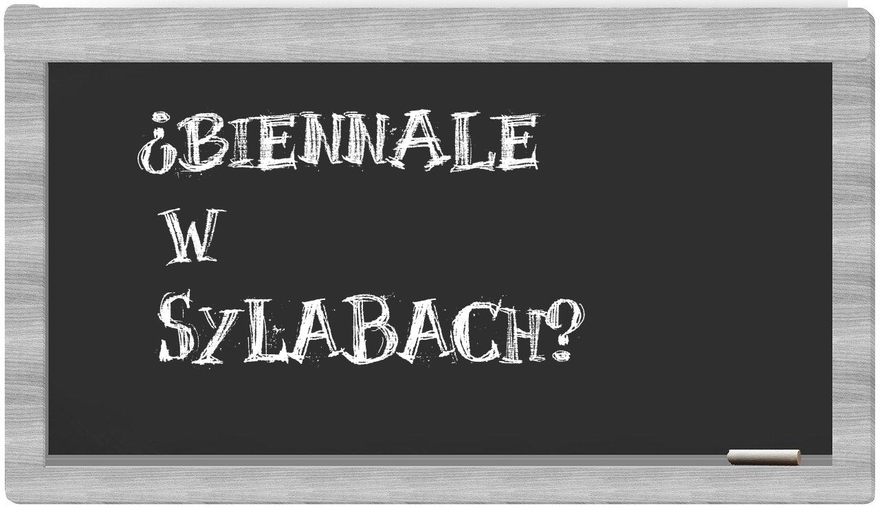 ¿biennale en sílabas?