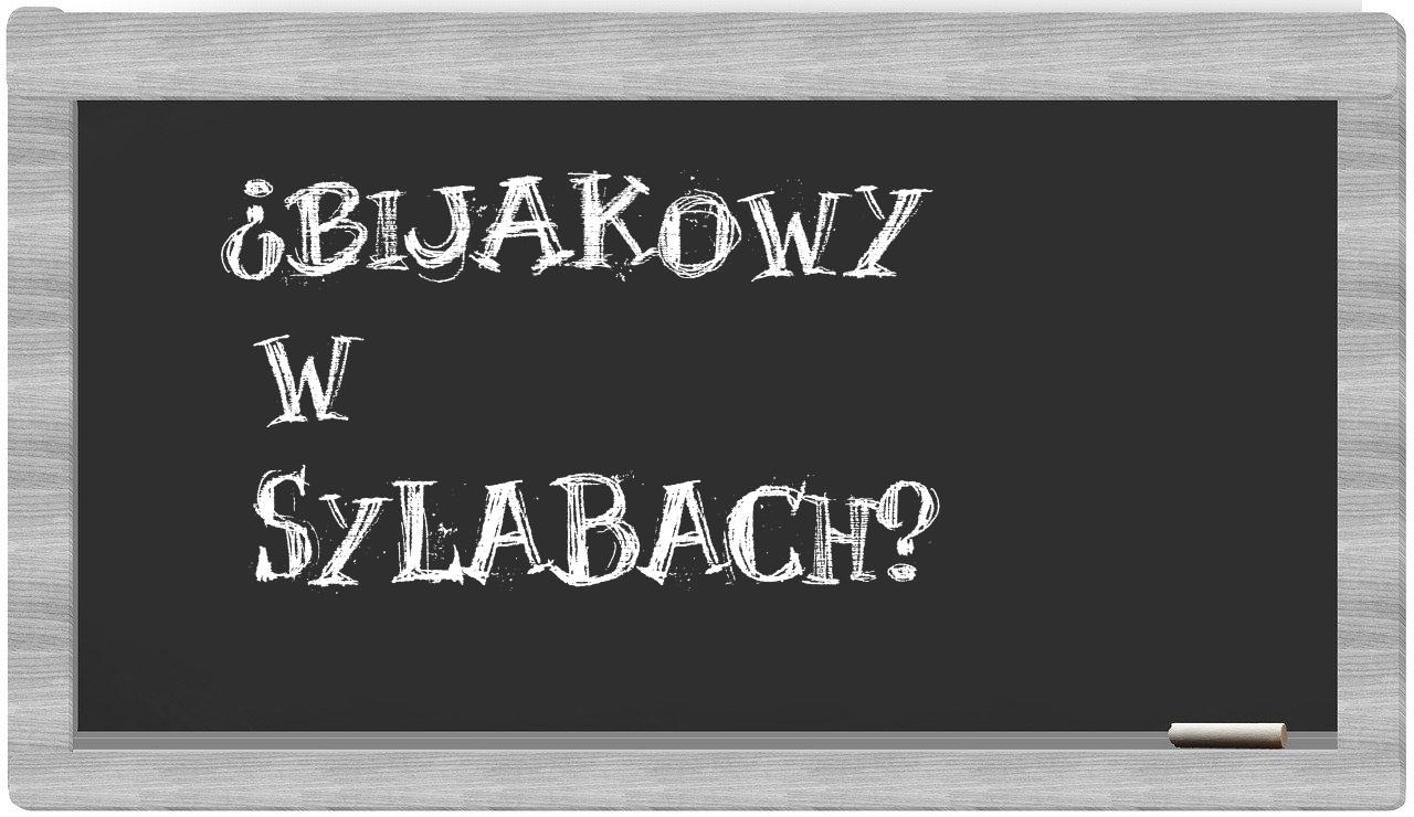 ¿bijakowy en sílabas?