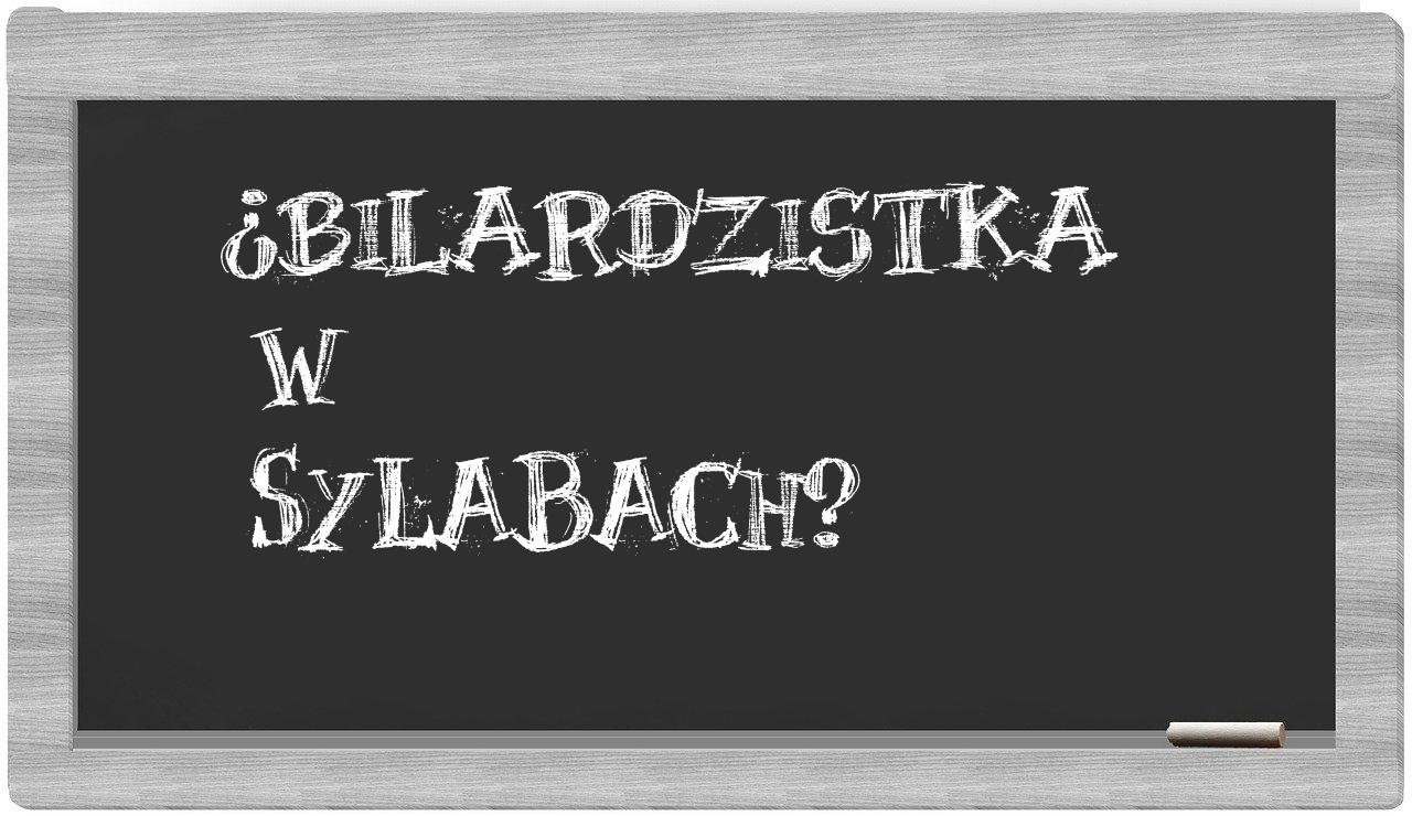 bilardzistka in syllables