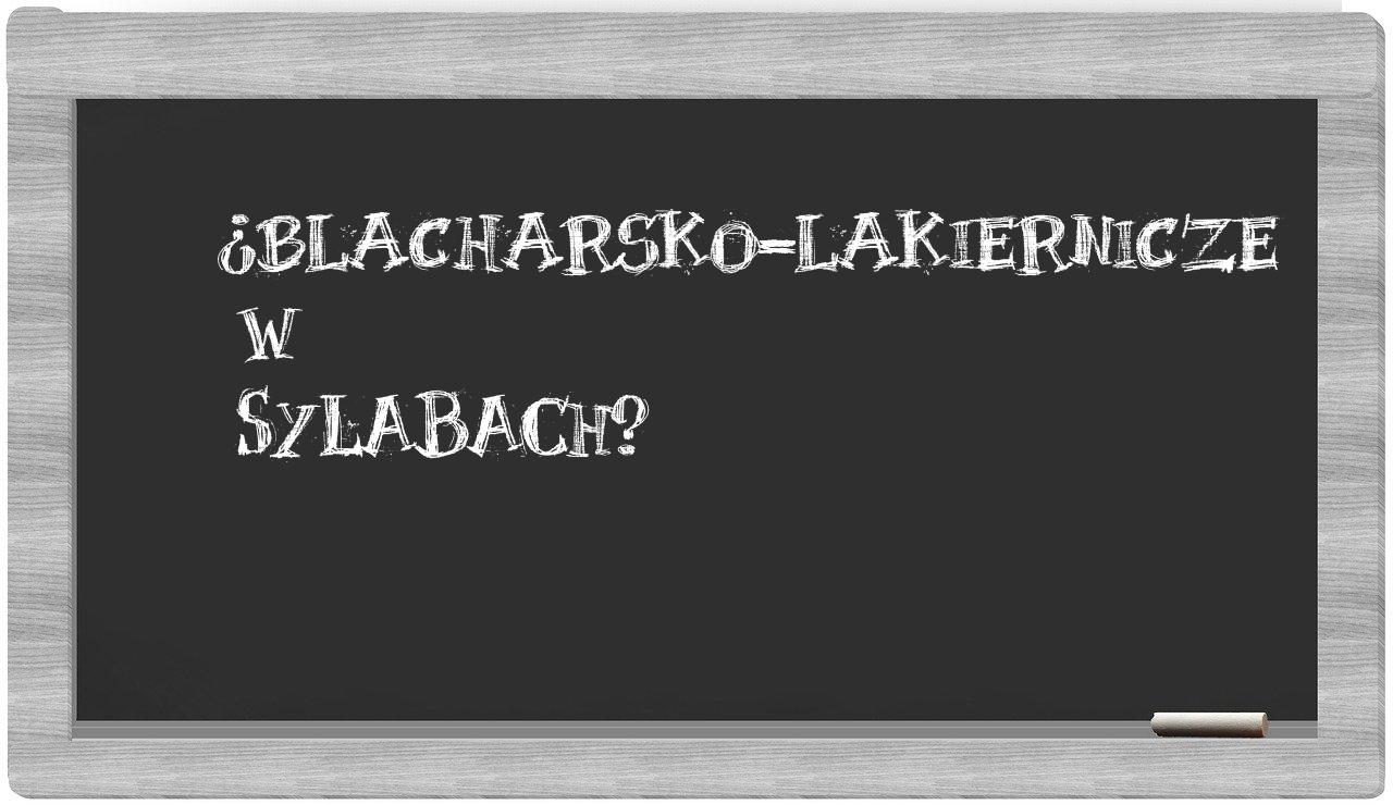 blacharsko-lakiernicze in syllables