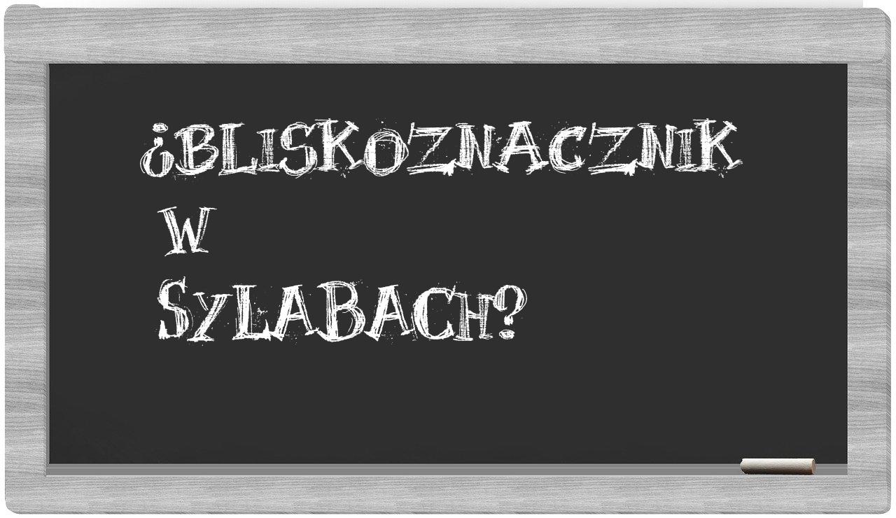 bliskoznacznik in syllables