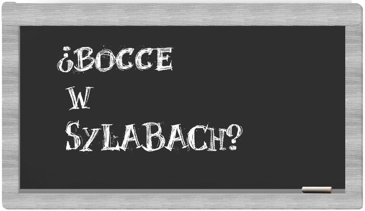 ¿bocce en sílabas?