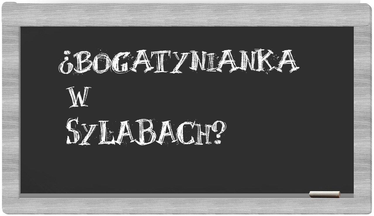 ¿bogatynianka en sílabas?