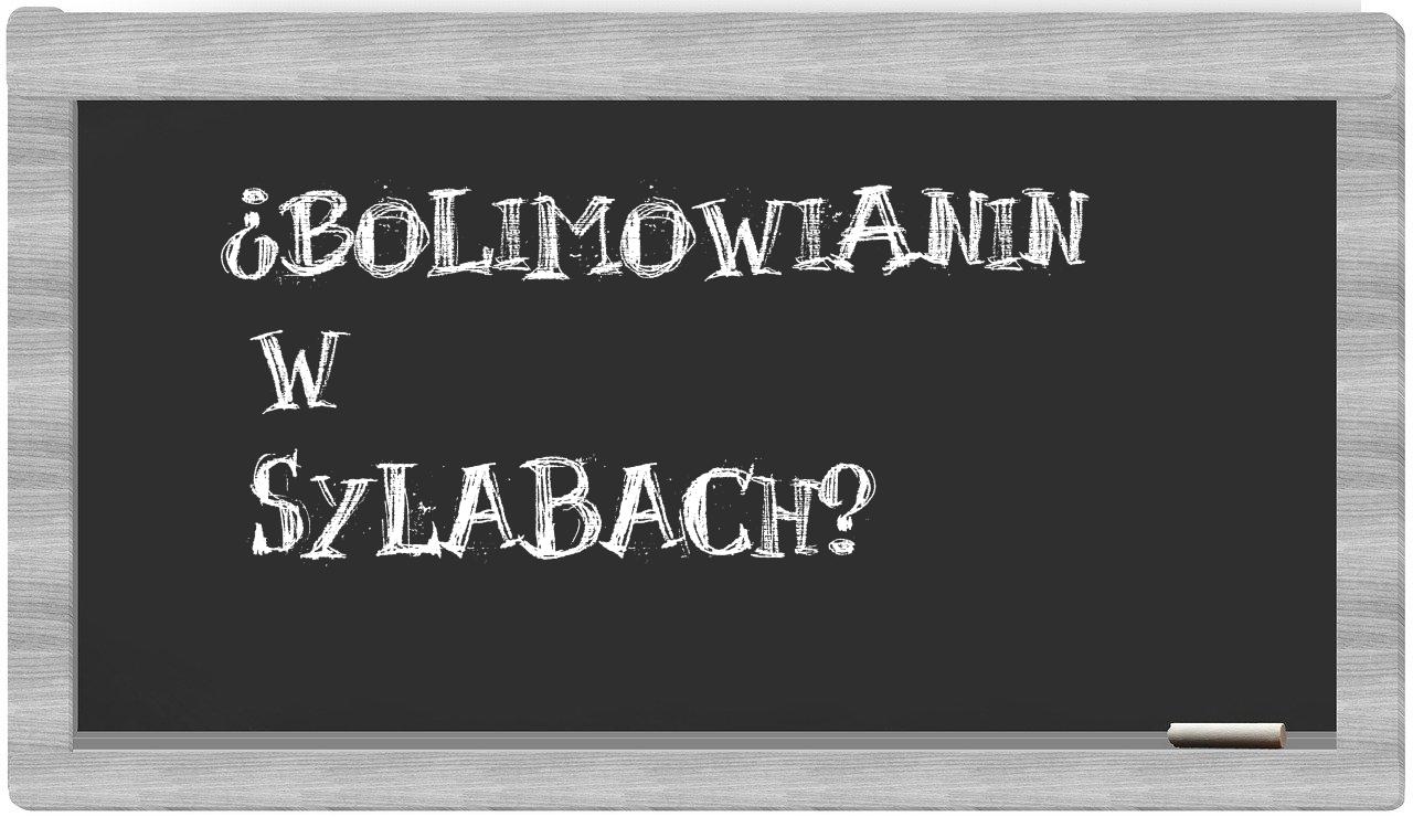 ¿bolimowianin en sílabas?