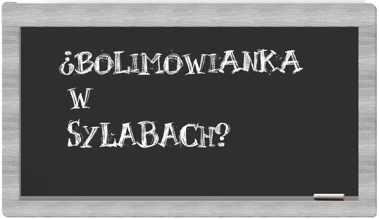¿bolimowianka en sílabas?