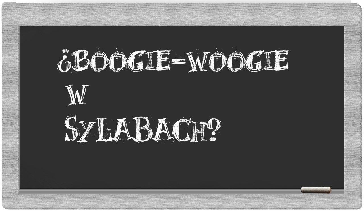 ¿boogie-woogie en sílabas?