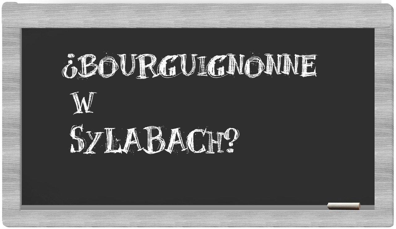 ¿bourguignonne en sílabas?