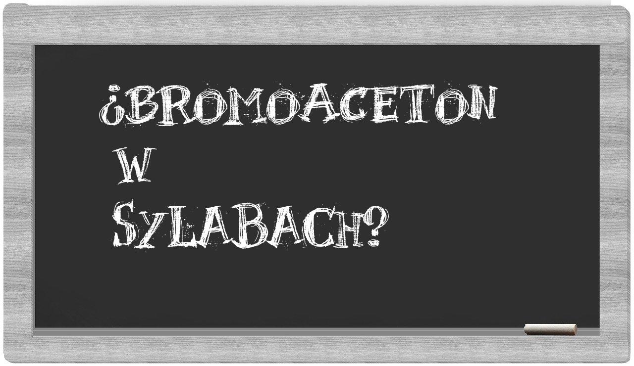 bromoaceton in syllables