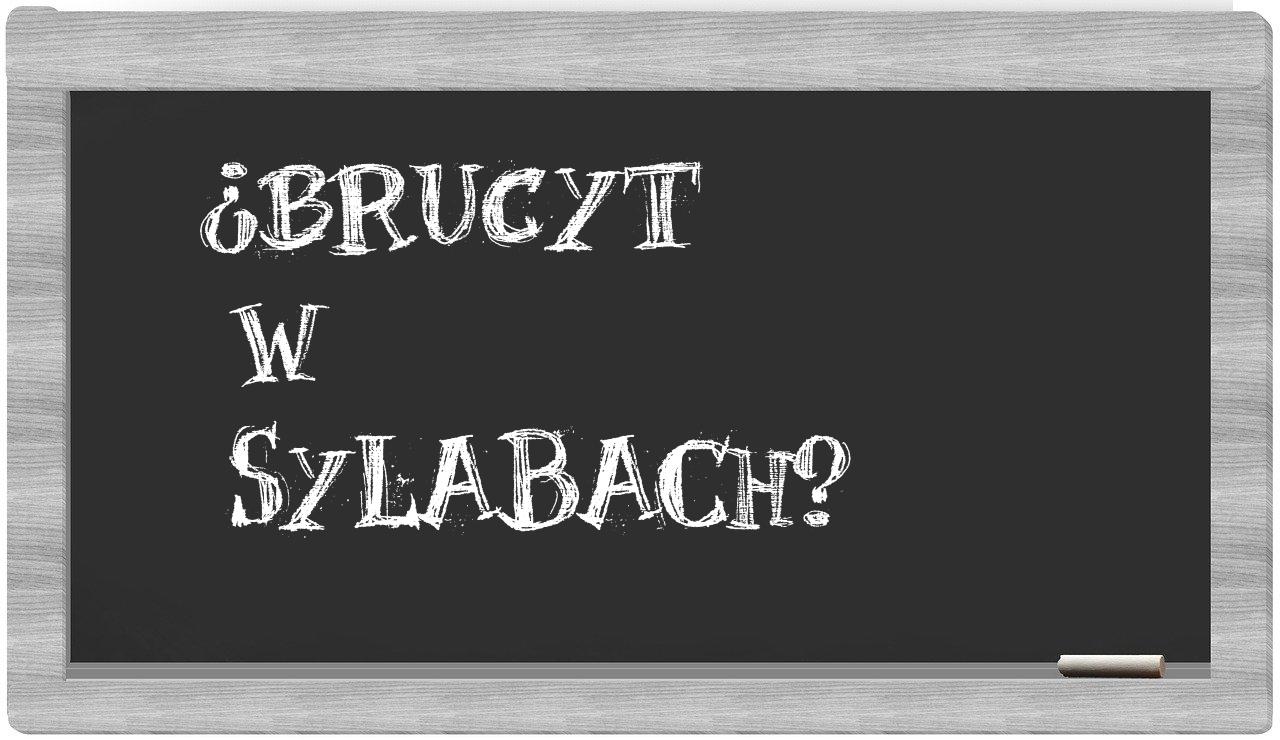 ¿brucyt en sílabas?