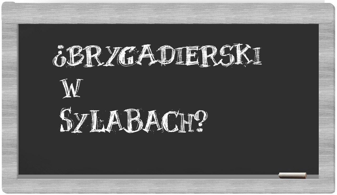 ¿brygadierski en sílabas?