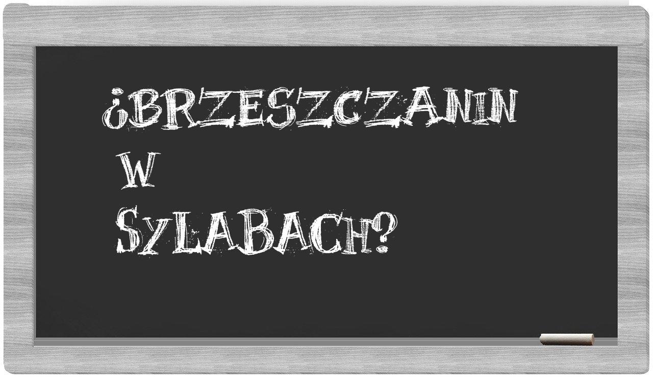 ¿brzeszczanin en sílabas?