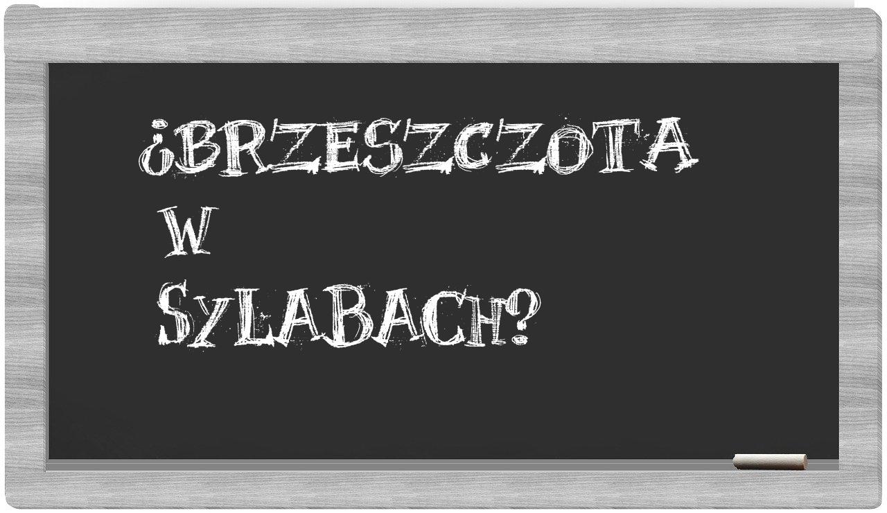 ¿brzeszczota en sílabas?