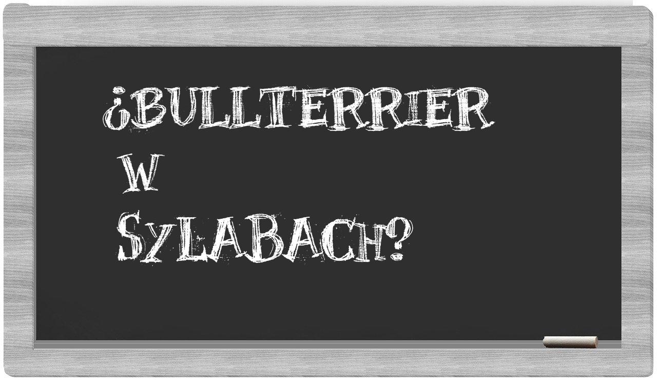 ¿bullterrier en sílabas?