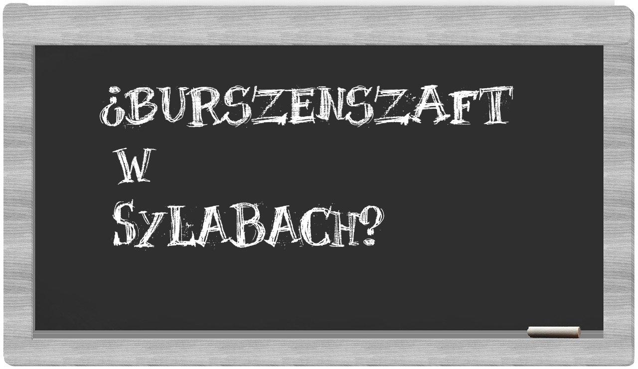 burszenszaft in syllables