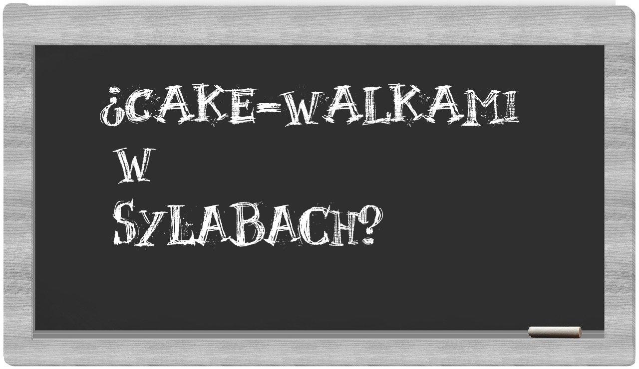 ¿cake-walkami en sílabas?