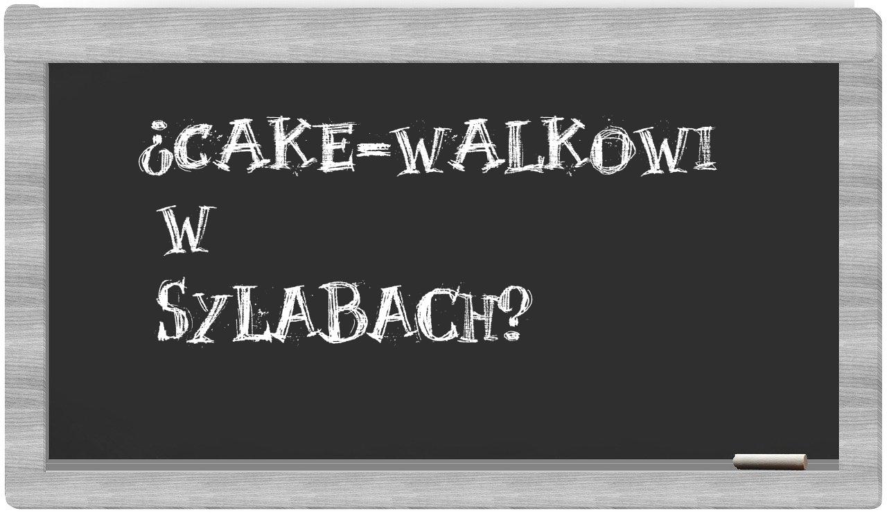 ¿cake-walkowi en sílabas?