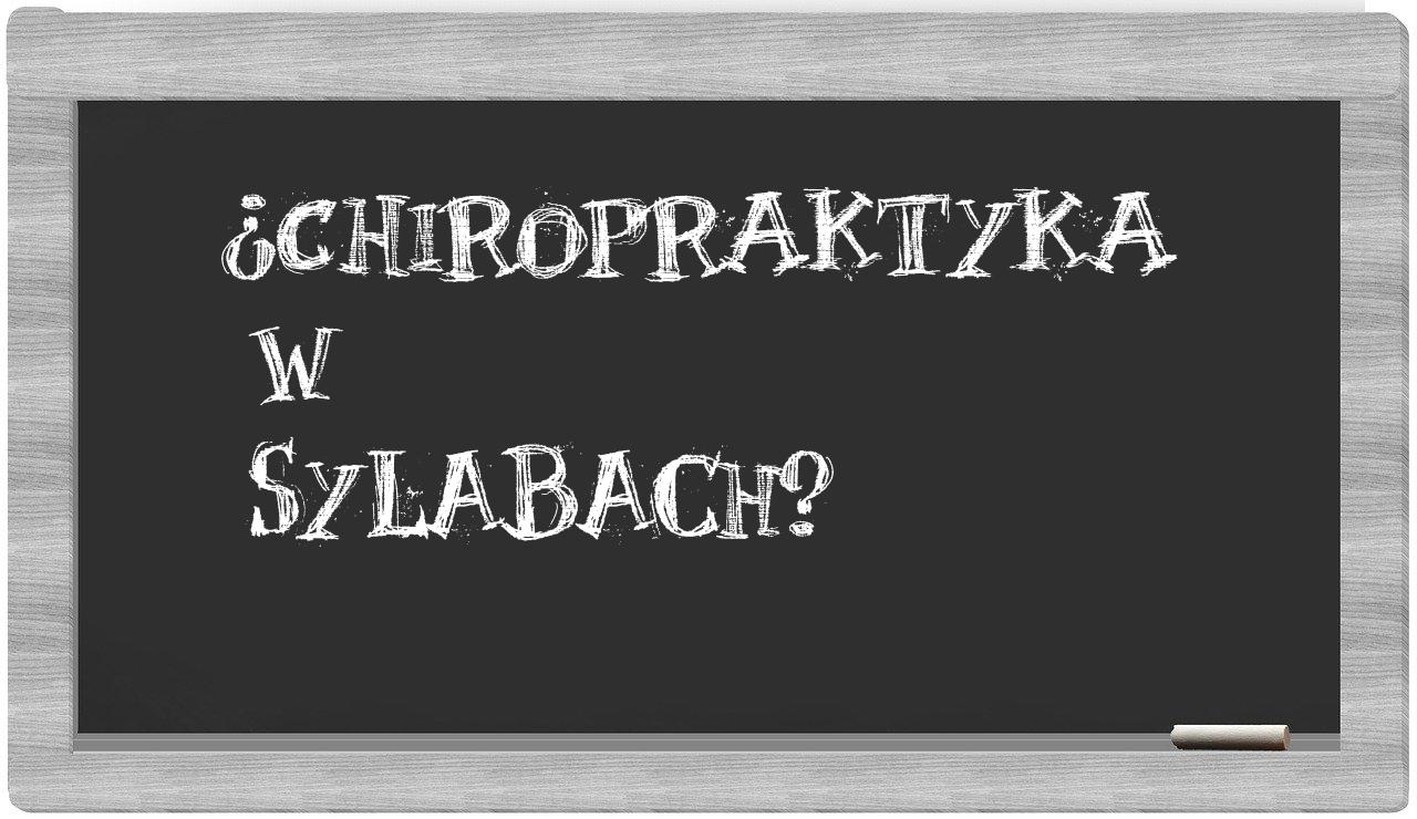 ¿chiropraktyka en sílabas?