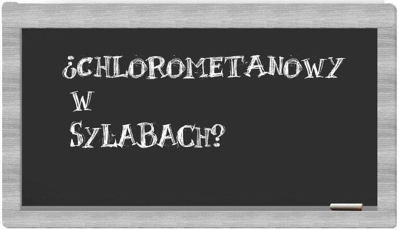chlorometanowy in syllables