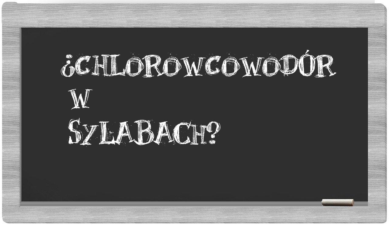 chlorowcowodór in syllables