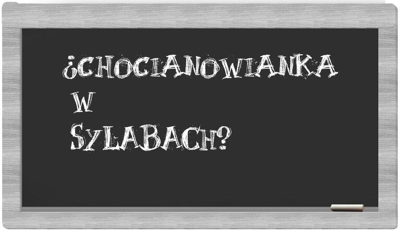 ¿chocianowianka en sílabas?
