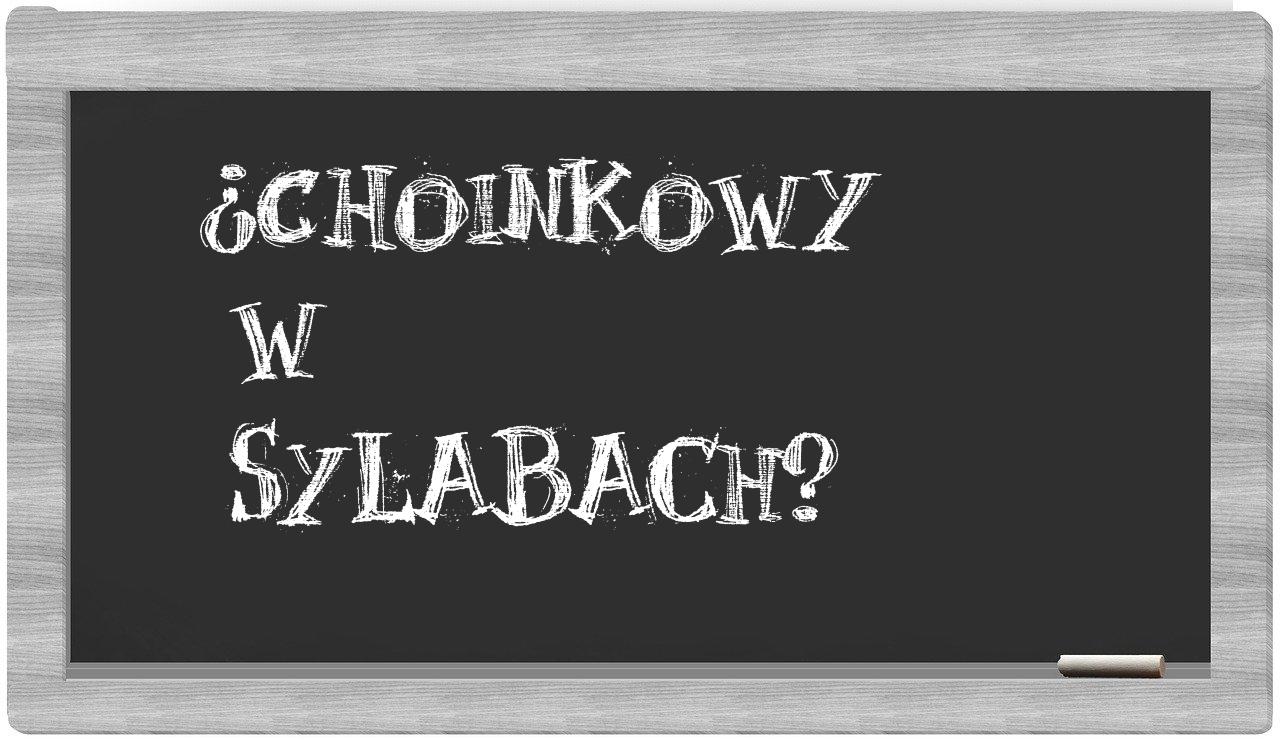 ¿choinkowy en sílabas?