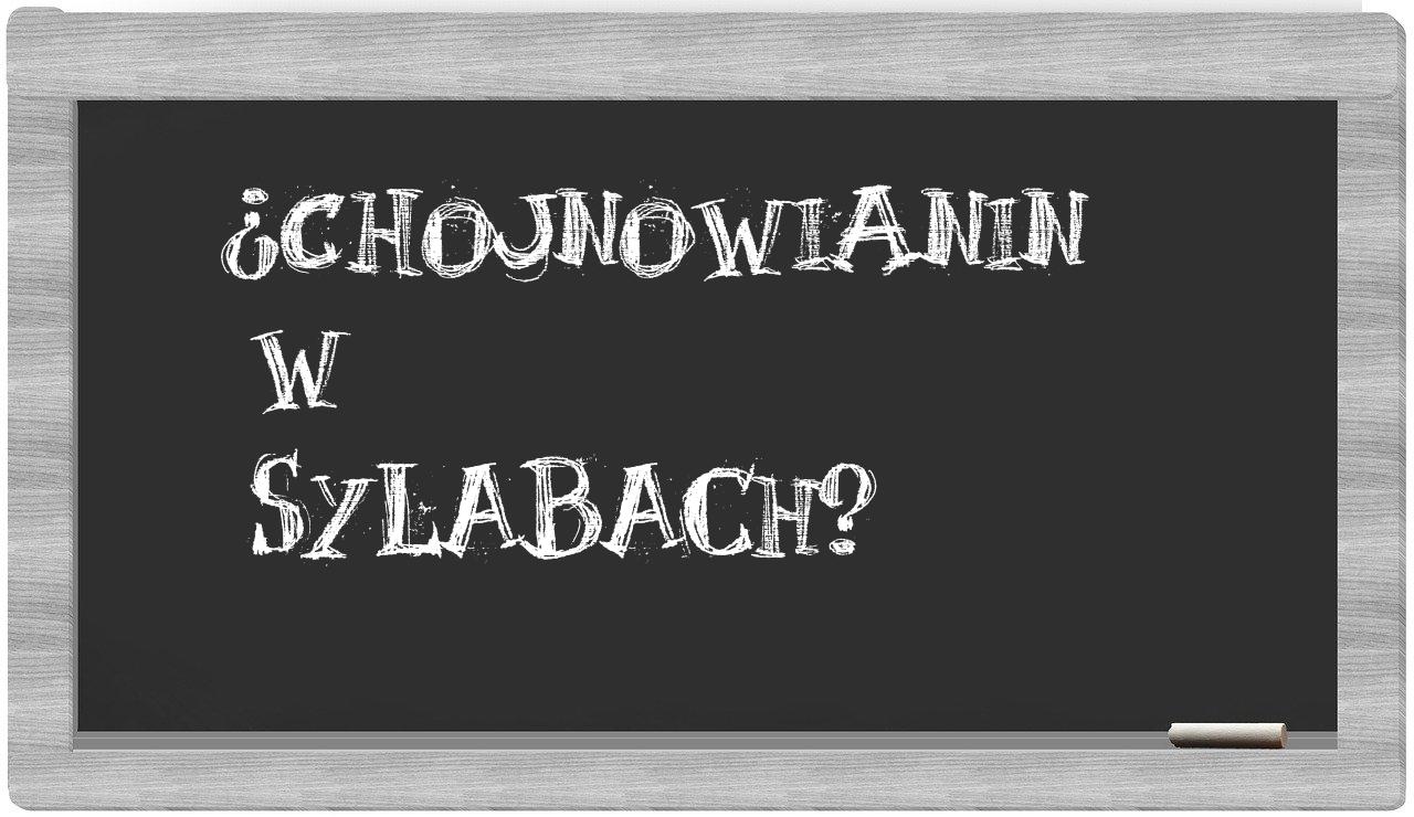 ¿chojnowianin en sílabas?