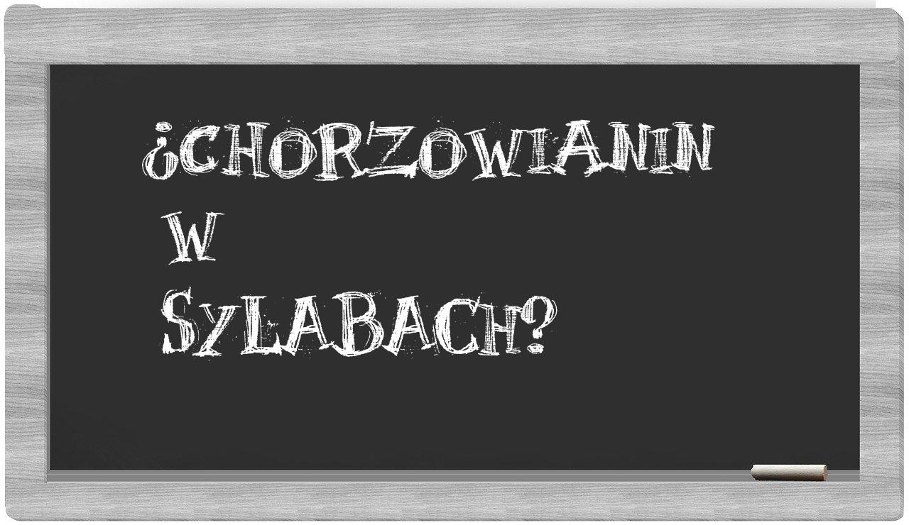 ¿chorzowianin en sílabas?