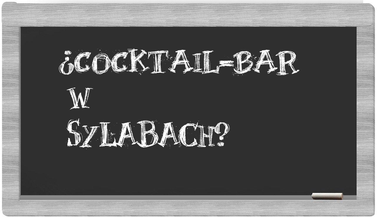 ¿cocktail-bar en sílabas?