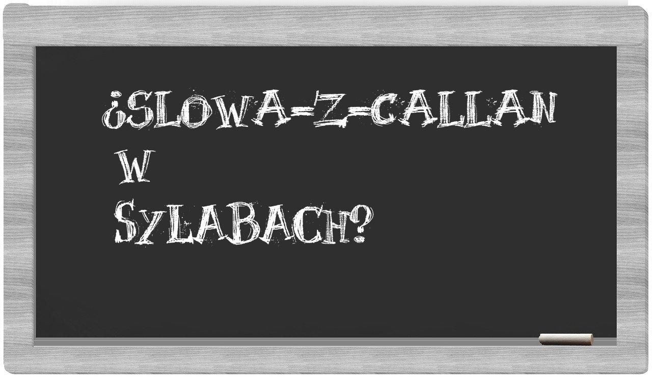 ¿slowa-z-Callan en sílabas?