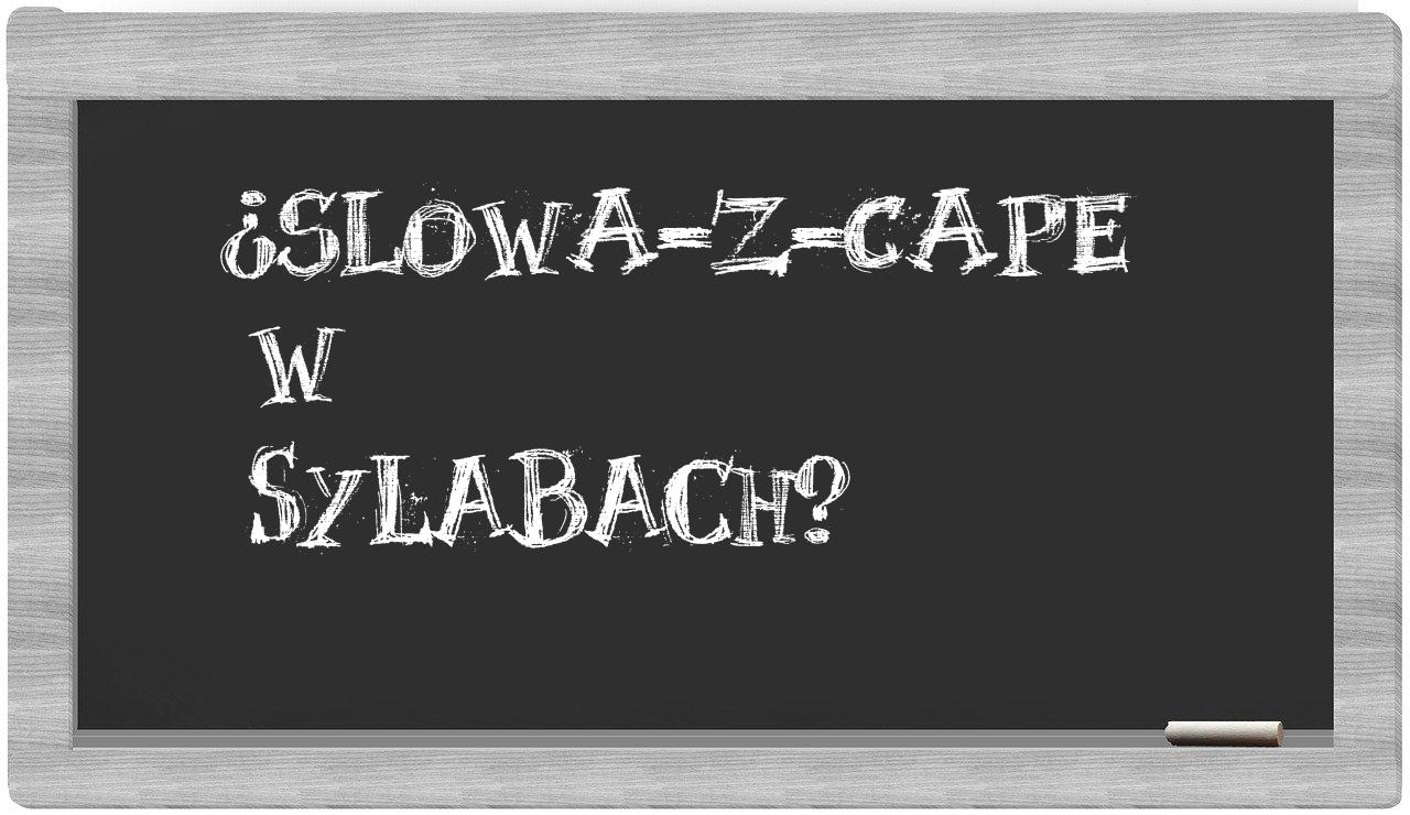 ¿slowa-z-Cape en sílabas?