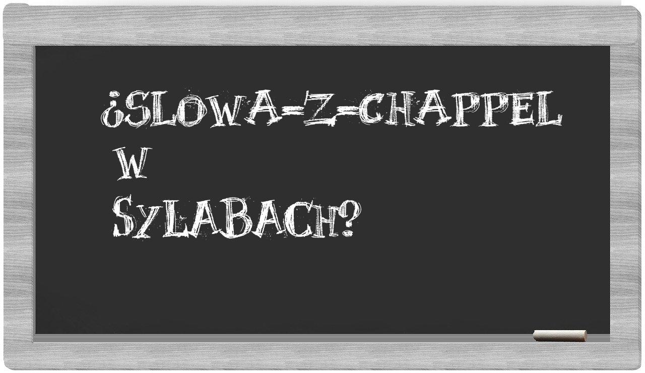 ¿slowa-z-Chappel en sílabas?