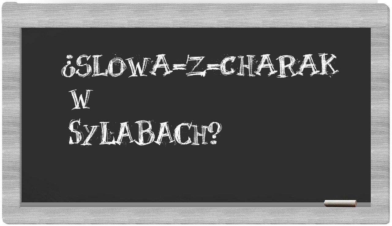 ¿slowa-z-Charak en sílabas?