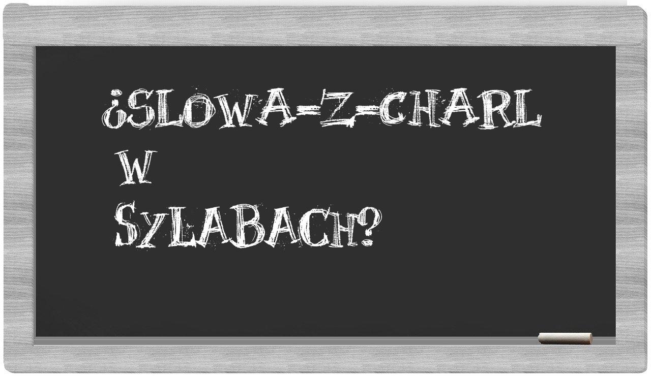 ¿slowa-z-Charl en sílabas?