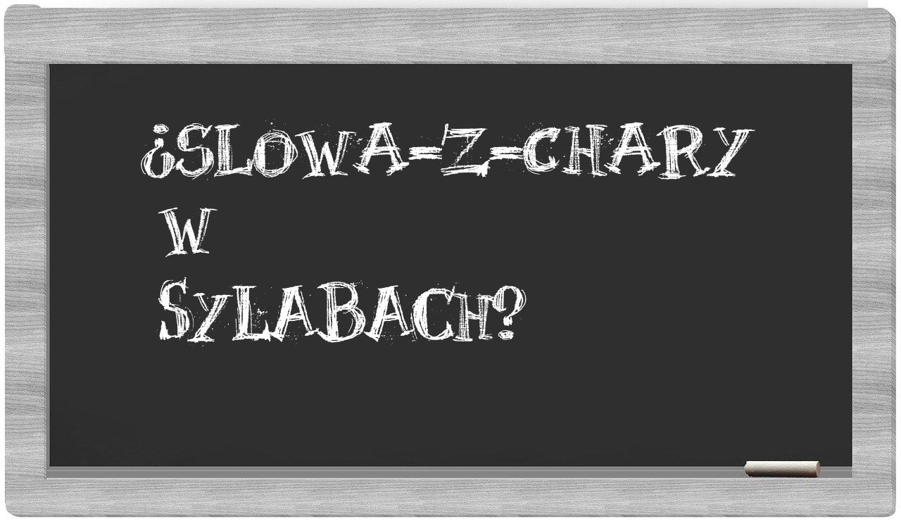 ¿slowa-z-Chary en sílabas?