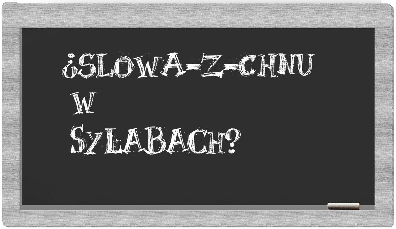 ¿slowa-z-Chnu en sílabas?