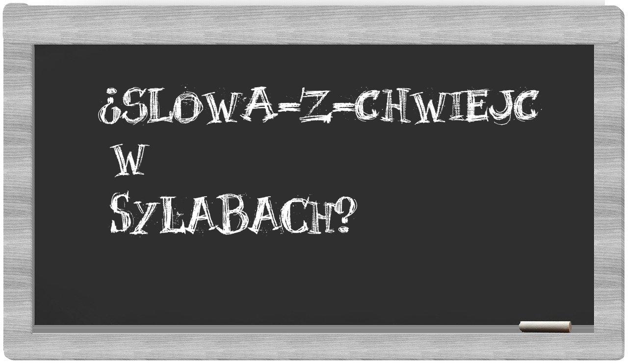 ¿slowa-z-Chwiejc en sílabas?